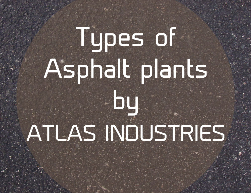 Types of asphalt plants